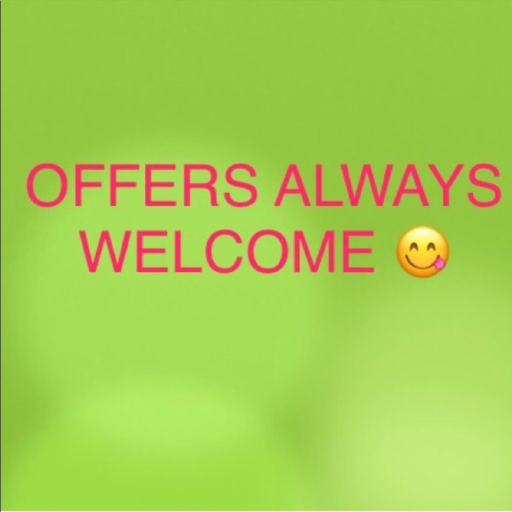 Offers are always welcomed